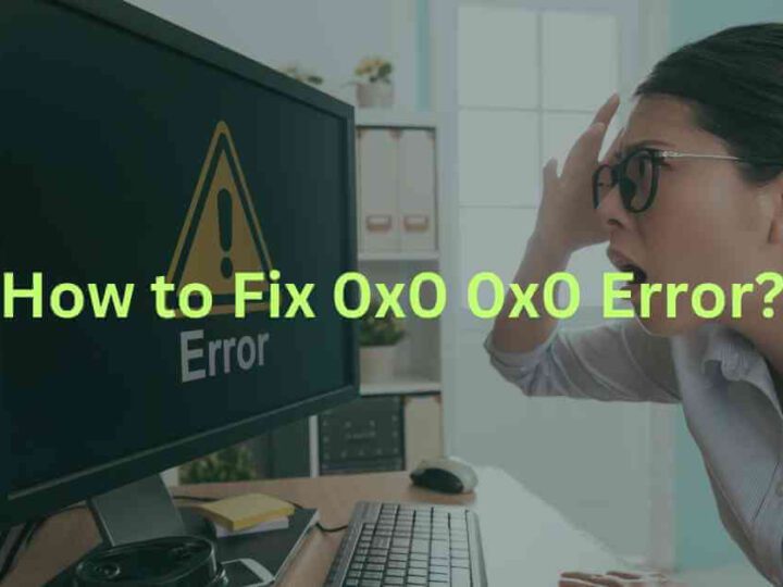 How to Fix Error 0x0 0x0 From Windows Permanently?