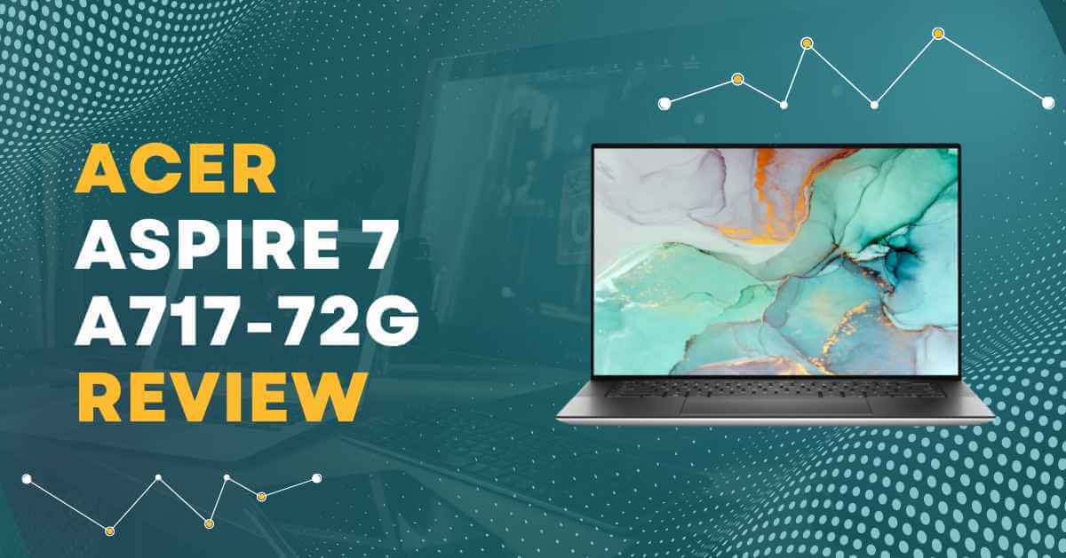 Acer Aspire 7 a717-72g Laptop Full Review