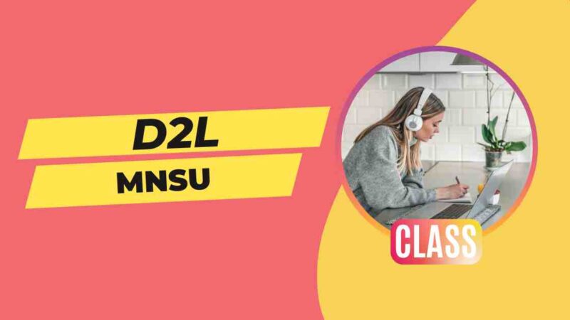 D2L MNSU: How to Activate and Login to Online Classes?