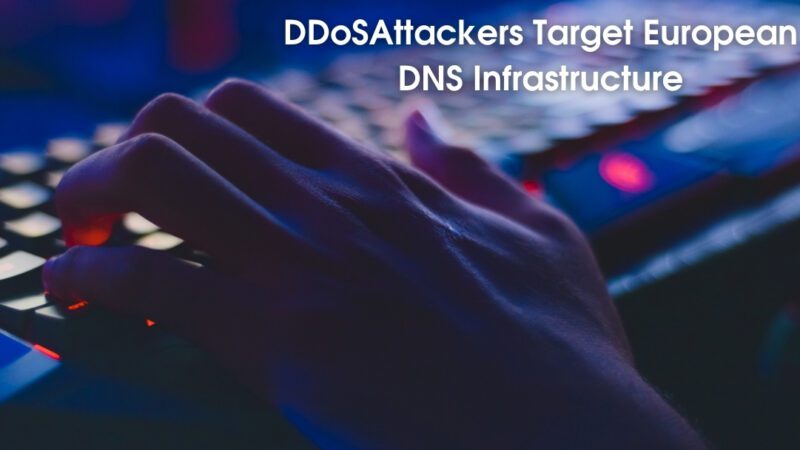 DDoS Attackers Target European DNS Infrastructure