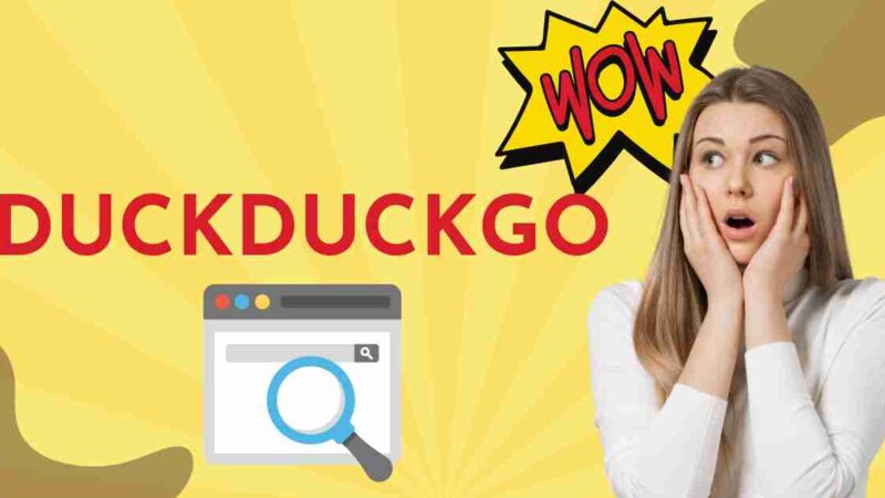What is DuckDuckGo and Why Use DuckDuckGo?