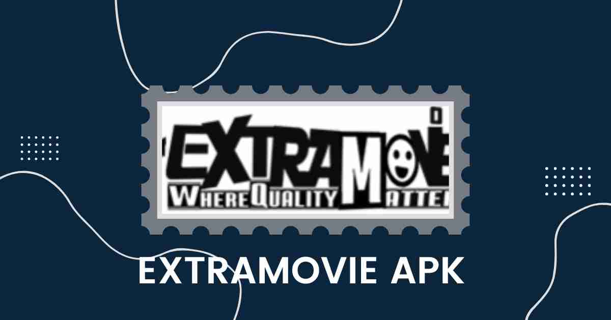 ExtraMovies Apk Free Download For Android