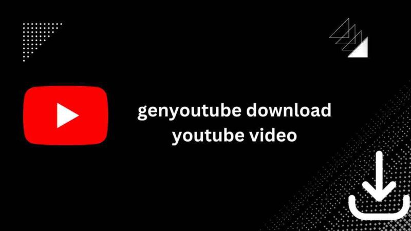 GenYouTube Download YouTube Video & Songs For Free in 2023