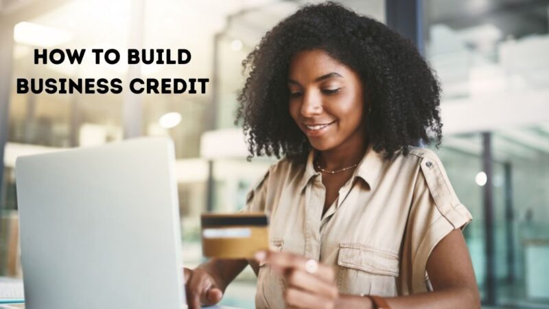 How to Build Business Credit: Building Credit for Your Small Business