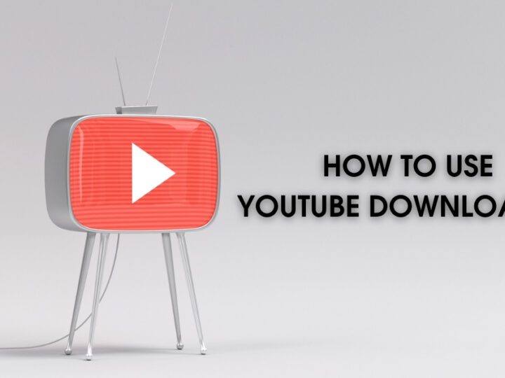 HOW TO USE YOUTUBE DOWNLOADER?