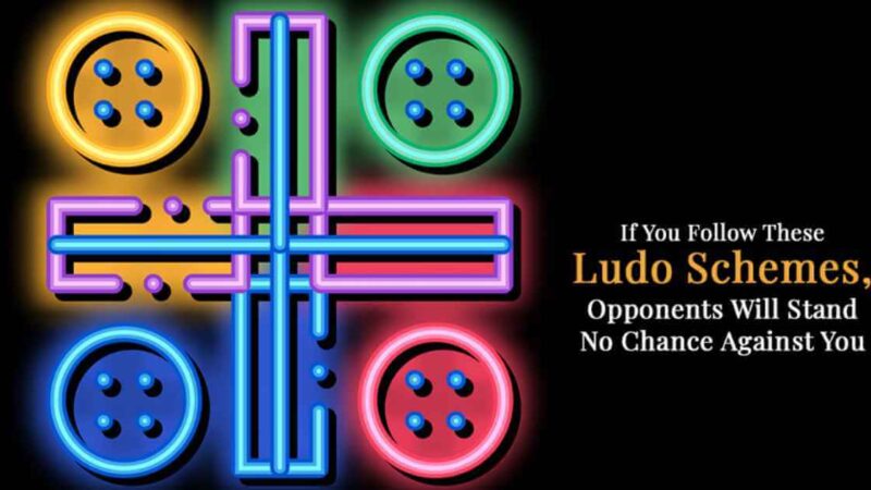 If You Follow These Ludo Schemes, Opponents Will Stand No Chance Against You