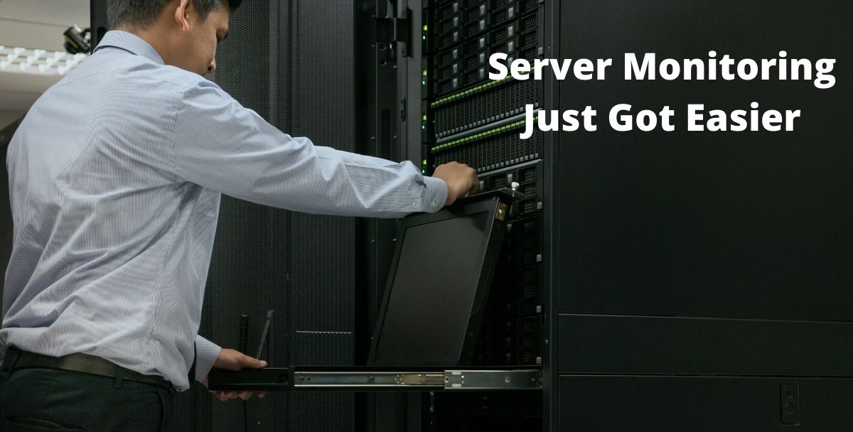 Server Monitoring Just Got Easier