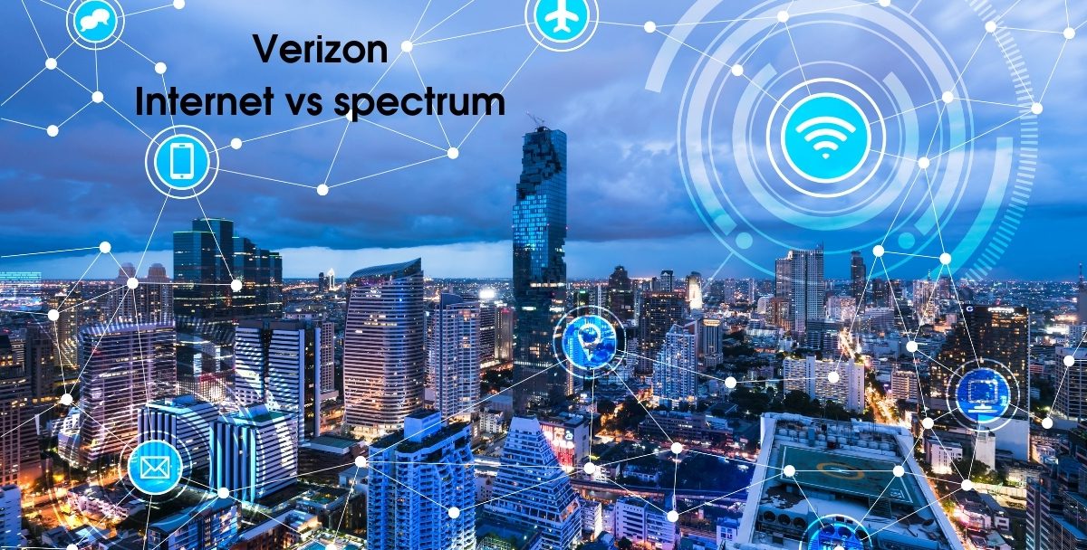 Verizon Internet vs spectrum