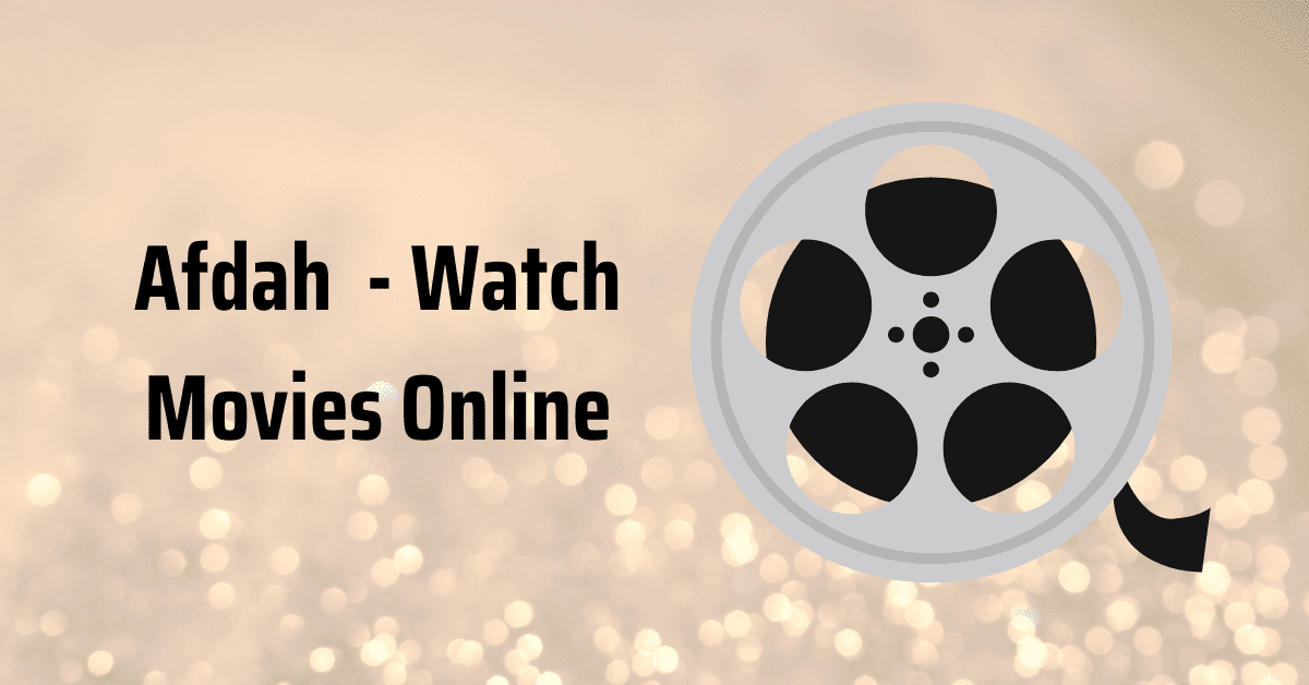 Afdah – Watch Free HD Movies Online 2022