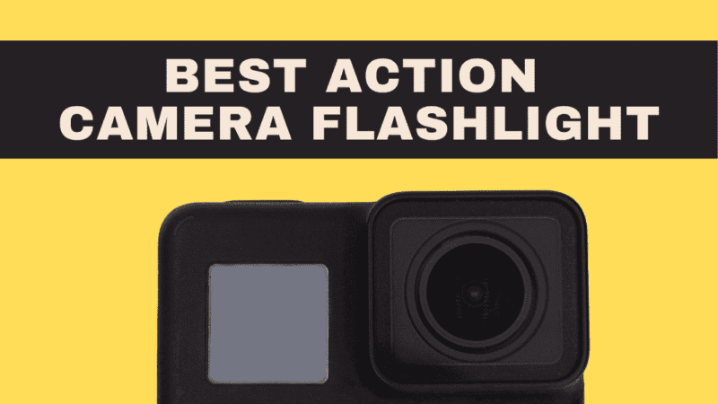 8 Best Action Camera Flashlight for Perfect Shots