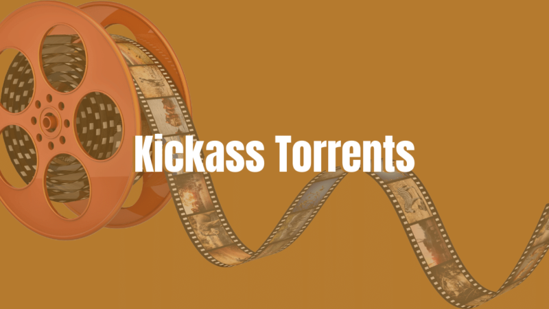 Kickass Torrents – Proxy Sites | Kickass Alternatives